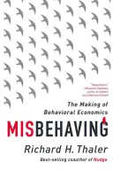 Se comporter mal : Le développement de l'économie comportementale - Misbehaving: The Making of Behavioral Economics