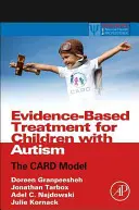 Traitement fondé sur des données probantes pour les enfants autistes : Le modèle de la carte - Evidence-Based Treatment for Children with Autism: The Card Model