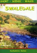 Swaledale - Petites promenades panoramiques - Swaledale - Short Scenic Walks