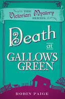 La mort à Gallows Green - Un mystère de l'époque victorienne (Livre 2) - Death At Gallows Green - A Victorian Mystery Book 2