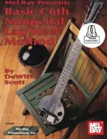 Méthode de base de l'acier à lames non pédalées en C6 - Basic C6th Nonpedal Lap Steel Method