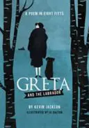 Greta et le Labrador - Un poème en huit vers - Greta and the Labrador - A Poem in Eight Fitts