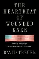 Les battements de cœur de Wounded Knee : l'Amérique amérindienne de 1890 à nos jours - The Heartbeat of Wounded Knee: Native America from 1890 to the Present