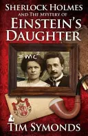 Sherlock Holmes et le mystère de la fille d'Einstein - Sherlock Holmes and the Mystery of Einstein's Daughter