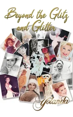 Au-delà des paillettes et du glamour - Beyond the Glitz and Glamour