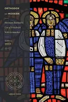 Orthodoxe et moderne à la fois : l'utilisation de Friedrich Schleiermacher par Herman Bavinck - Orthodox Yet Modern: Herman Bavinck's Use of Friedrich Schleiermacher