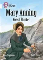 Collins Big Cat - Une biographie de Mary Anning : Bande 17/Diamant - Collins Big Cat - A Biography of Mary Anning: Band 17/Diamond