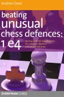 Battre des défenses échiquéennes inhabituelles - Beating Unusual Chess Defences