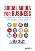 Les médias sociaux pour les entreprises : Des conseils infaillibles pour vous aider à promouvoir votre entreprise ou votre marque - Social Media for Business: Foolproof Tips to Help You Promote Your Business or Your Brand