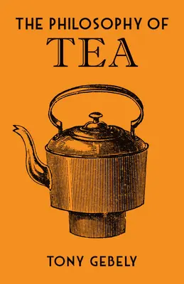 La philosophie du thé - The Philosophy of Tea