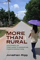 Plus que rural : Textures de la transformation agraire de la Thaïlande - More Than Rural: Textures of Thailand's Agrarian Transformation