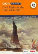 OCR A Level History A2 : Civil Rights in the USA 1865-1992 (en anglais) - OCR A Level History A2: Civil Rights in the USA 1865-1992