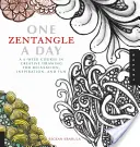 Un Zentangle par jour : Un cours de 6 semaines de dessin créatif pour se détendre, s'inspirer et s'amuser - One Zentangle a Day: A 6-Week Course in Creative Drawing for Relaxation, Inspiration, and Fun