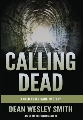 Calling Dead : Un mystère du gang du poker froid - Calling Dead: A Cold Poker Gang Mystery