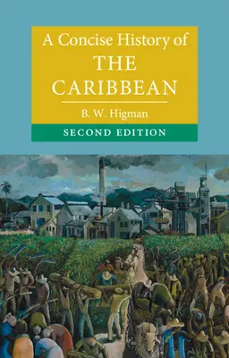 Une histoire concise des Caraïbes - A Concise History of the Caribbean