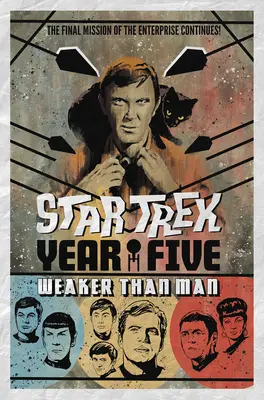 Star Trek : Année 5 - Plus faible que l'homme (Livre 3) - Star Trek: Year Five - Weaker Than Man (Book 3)