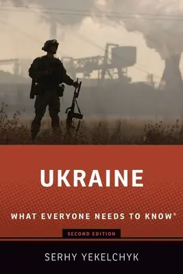 L'Ukraine : Ce que tout le monde doit savoir - Ukraine: What Everyone Needs to Know(r)