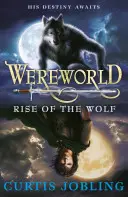 Wereworld : L'Élévation du Loup (Livre 1) - Wereworld: Rise of the Wolf (Book 1)