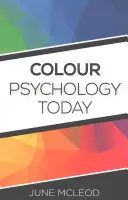 La psychologie des couleurs aujourd'hui - Colour Psychology Today