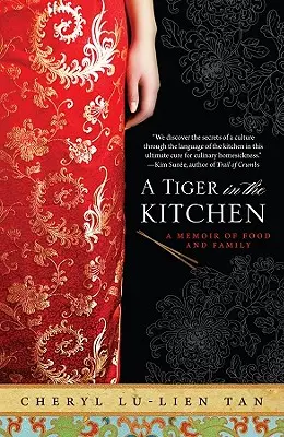 Un tigre dans la cuisine : Une mémoire de la nourriture et de la famille - A Tiger in the Kitchen: A Memoir of Food and Family