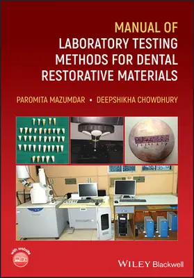 Manuel des méthodes d'essai en laboratoire pour les matériaux de restauration dentaire - Manual of Laboratory Testing Methods for Dental Restorative Materials