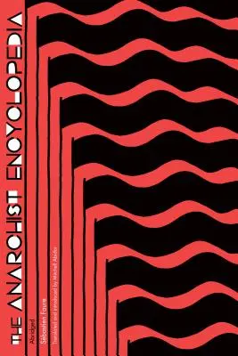 L'encyclopédie anarchiste : Abrégé - The Anarchist Encyclopedia: Abridged