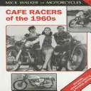 Cafe Racers des années 1960 : Machines, pilotes et mode de vie : une revue en images - Cafe Racers of the 1960s: Machines, Riders and Lifestyle a Pictorial Review