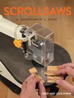 Les scies à chantourner : Guide de l'ébéniste - Scrollsaws: A Woodworker's Guide