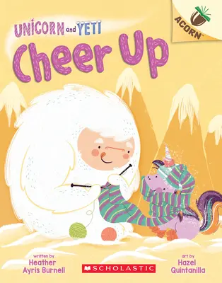 Un livre pour se remonter le moral : Un livre de glands (La Licorne et le Yéti n°4), 4 - Cheer Up: An Acorn Book (Unicorn and Yeti #4), 4