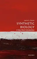 La biologie synthétique : Une très courte introduction - Synthetic Biology: A Very Short Introduction