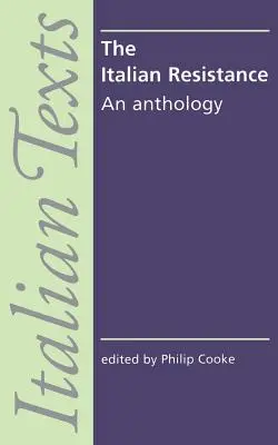 La résistance italienne : Une anthologie - The Italian Resistance: An Anthology