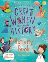 Cahier d'activités sur les femmes fantastiques qui ont marqué l'histoire - Fantastically Great Women Who Made History Activity Book