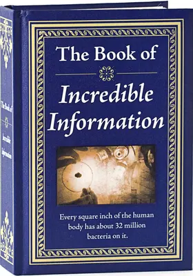 Le livre des informations incroyables - The Book of Incredible Information