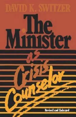 Le ministre en tant que conseiller en cas de crise Édition révisée - The Minister as Crisis Counselor Revised Edition