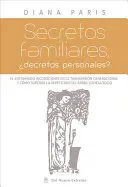 Secretos Familiares : decretos Personales ? - Secretos Familiares: decretos Personales?