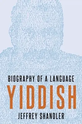 Yiddish : Biographie d'une langue - Yiddish: Biography of a Language