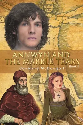 Annwyn et les larmes de marbre - Livre II - Annwyn and the Marble Tears - Book II