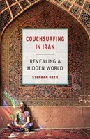 Couchsurfing en Iran : La révélation d'un monde caché - Couchsurfing in Iran: Revealing a Hidden World