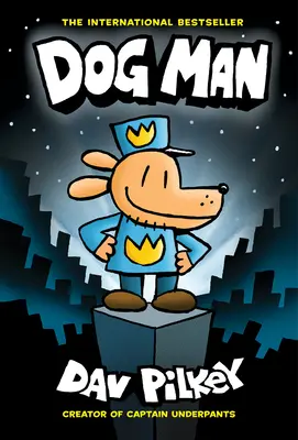 L'Homme-Chien : Un roman graphique (L'Homme-Chien #1) : L'homme-chien : Un roman graphique (L'homme-chien #1) : Du créateur de Captain Underpants, 1 - Dog Man: A Graphic Novel (Dog Man #1): From the Creator of Captain Underpants, 1