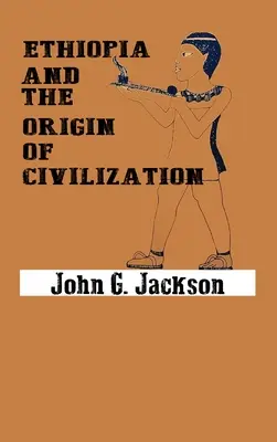 L'Éthiopie et l'origine de la civilisation - Ethiopia and the Origin of Civilization