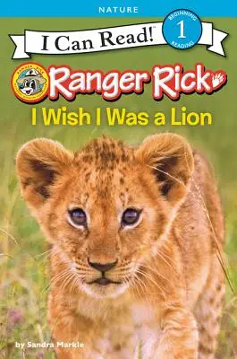 Ranger Rick : J'aimerais être un lion - Ranger Rick: I Wish I Was a Lion