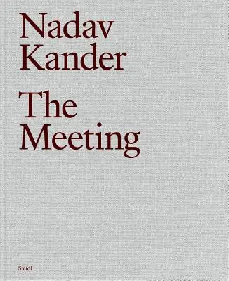 Nadav Kander : La rencontre - Nadav Kander: The Meeting