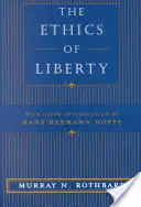 L'éthique de la liberté - The Ethics of Liberty