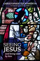 Voir Jésus - et être vu par lui - Seeing Jesus - And Being Seen By Him