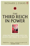 Le Troisième Reich au pouvoir, 1933 - 1939 - Comment les nazis ont conquis les cœurs et les esprits d'une nation - Third Reich in Power, 1933 - 1939 - How the Nazis Won Over the Hearts and Minds of a Nation