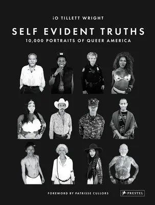 Vérités évidentes : 10 000 portraits de l'Amérique queer - Self Evident Truths: 10,000 Portraits of Queer America