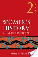 L'histoire des femmes dans une perspective mondiale, volume 2 - Women's History in Global Perspective, Volume 2
