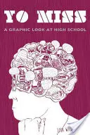 Yo, Miss : Un regard graphique sur le lycée - Yo, Miss: A Graphic Look at High School