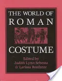 Le monde du costume romain - The World of Roman Costume