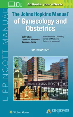 Le manuel de gynécologie et d'obstétrique de Johns Hopkins - The Johns Hopkins Manual of Gynecology and Obstetrics